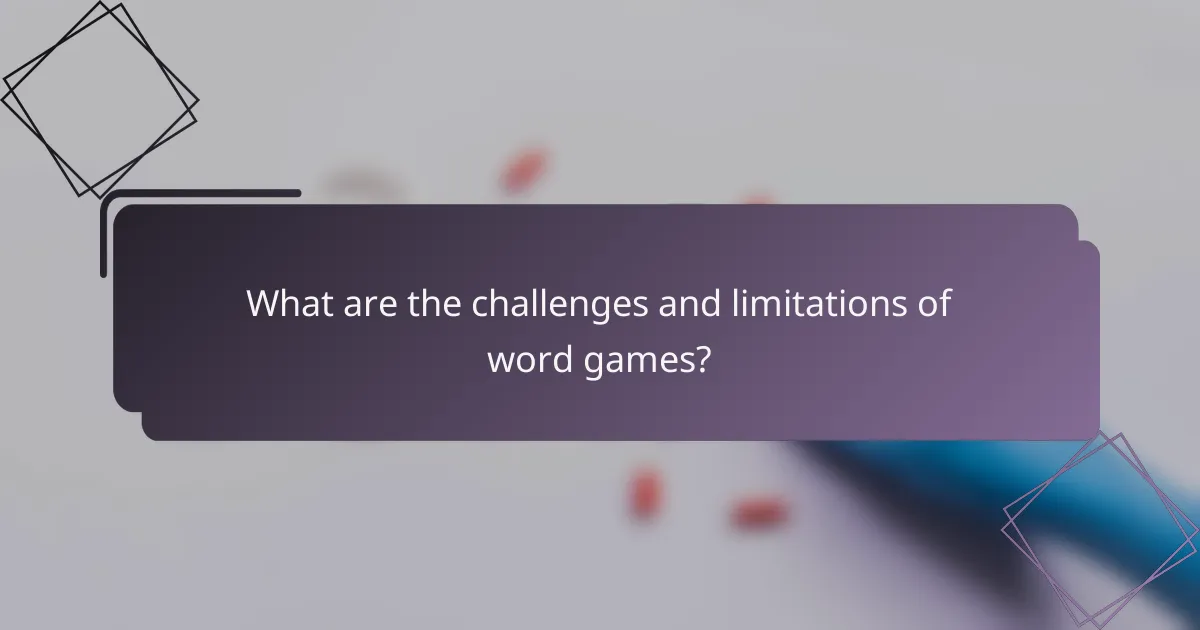 What are the challenges and limitations of word games?