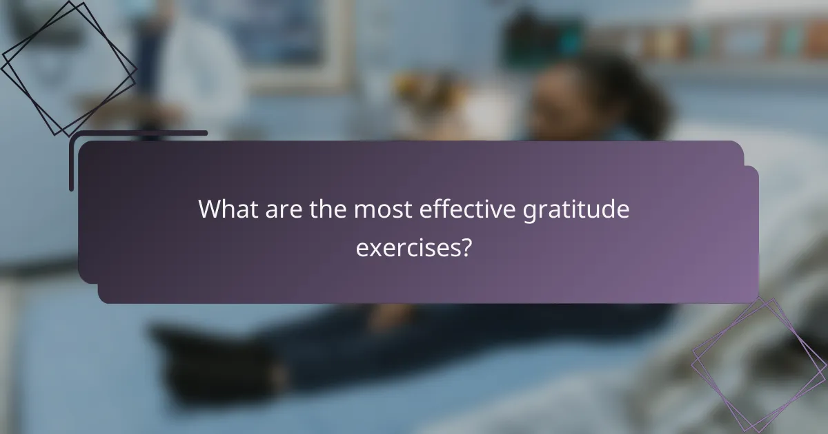 What are the most effective gratitude exercises?